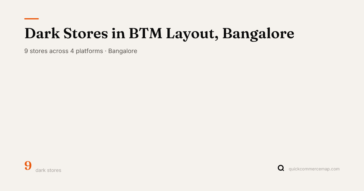 Dark Stores in BTM Layout, Bangalore - 7 Locations