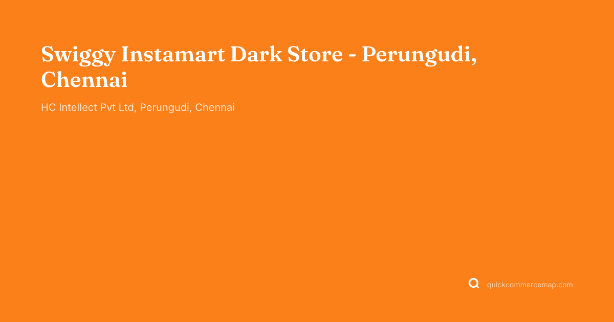 Swiggy Instamart Dark Store - Chennai - Address & Map