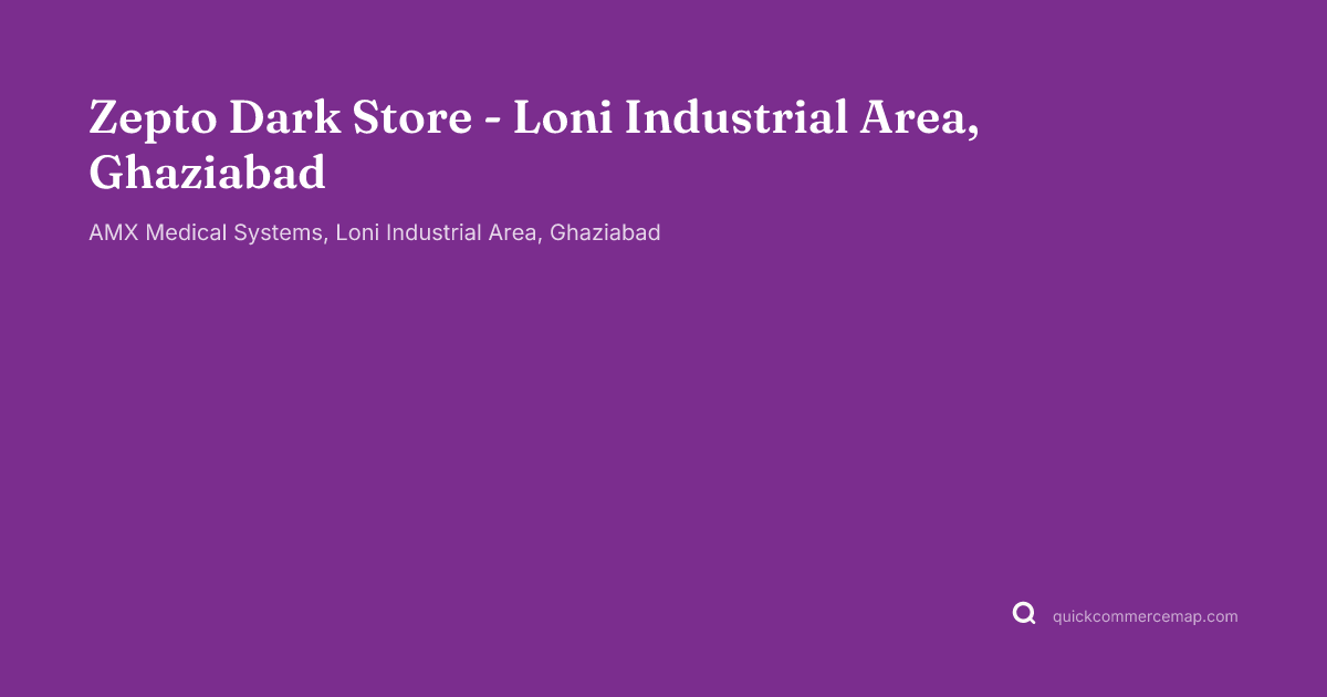 Zepto Dark Store - Ghaziabad - Address & Map