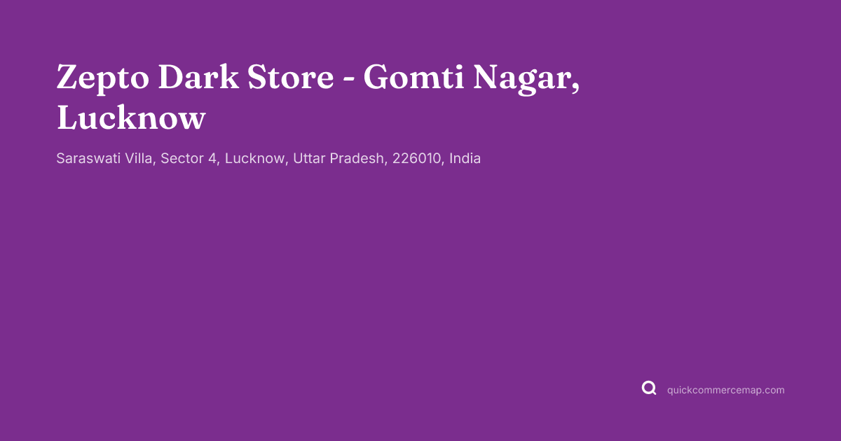 Zepto Dark Store Gomti Nagar Lucknow Address Map Zepto Lucknow Gomti Nagar Saraswati Villa 